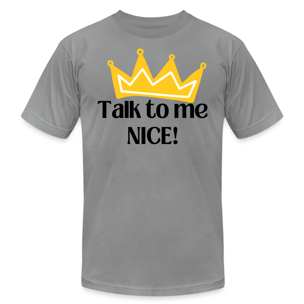 Talk to me NICE! - Black Letters - slate